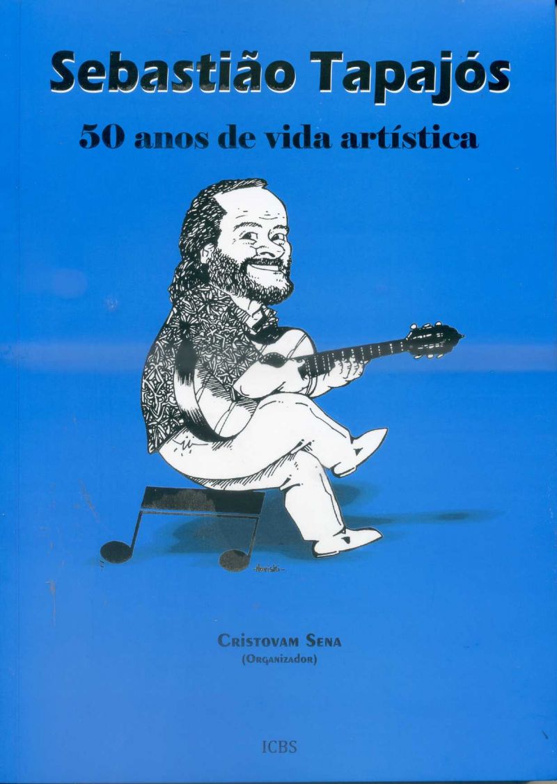 Sebastião Tapajós - 50 anos de vida artística
